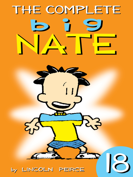 Title details for The Complete Big Nate, Volume 18 by Lincoln Peirce - Wait list